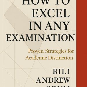 HOW TO EXCEL IN ANY EXAMINATION (Digital Copy)
